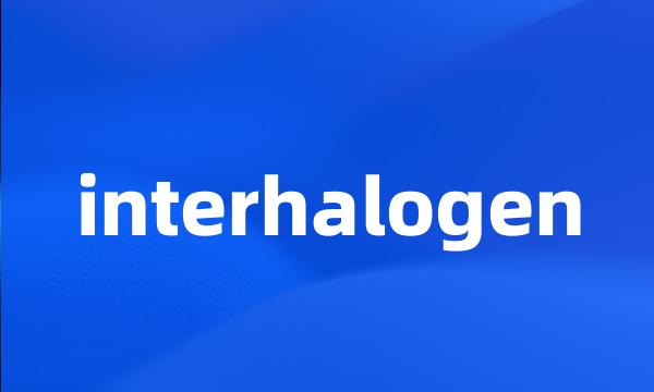 interhalogen