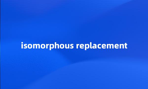 isomorphous replacement