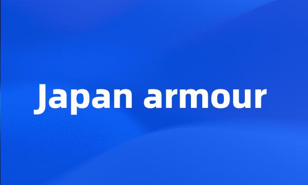 Japan armour