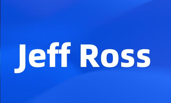 Jeff Ross