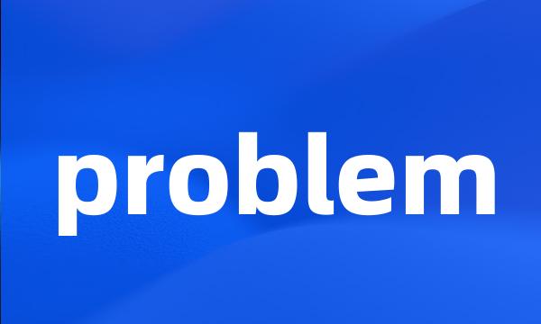 problem