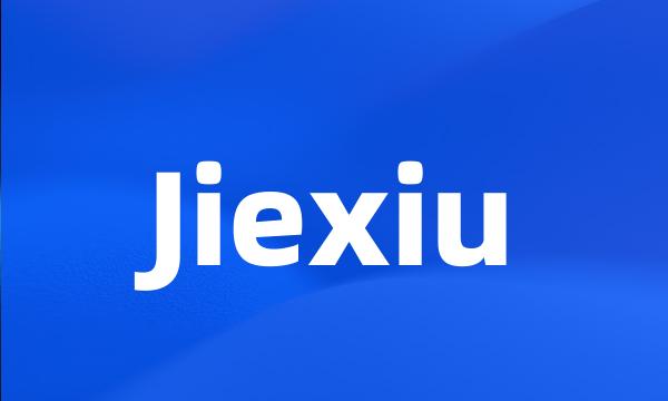 Jiexiu