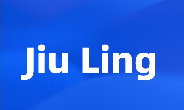 Jiu Ling