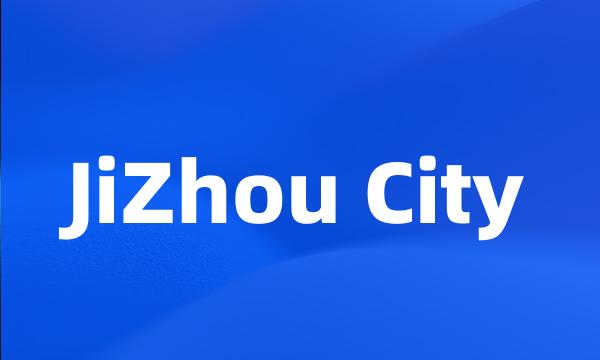 JiZhou City