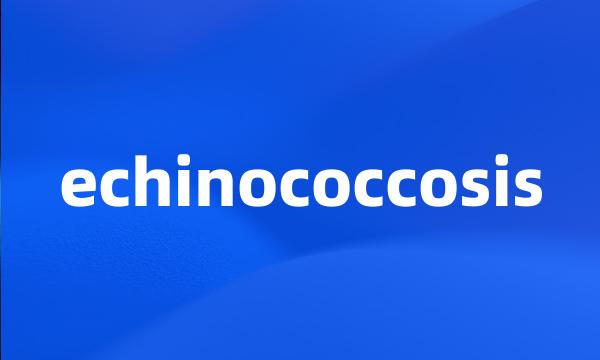 echinococcosis