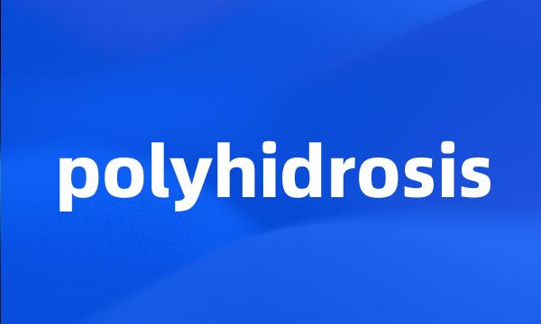 polyhidrosis