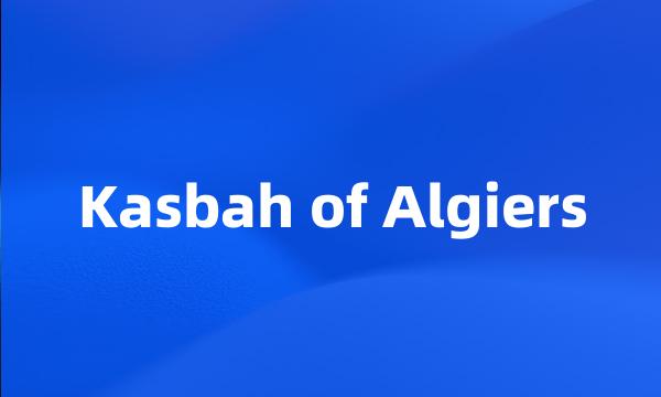 Kasbah of Algiers