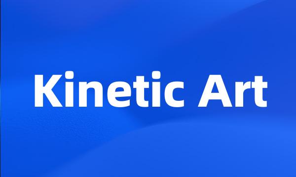 Kinetic Art