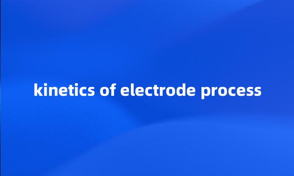 kinetics of electrode process