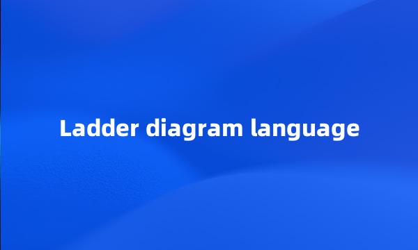 Ladder diagram language