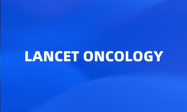 LANCET ONCOLOGY