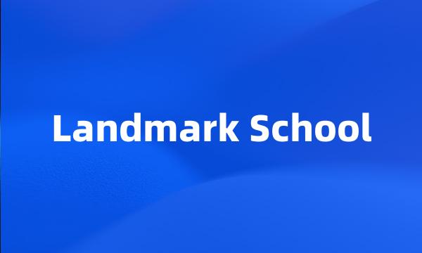 Landmark School