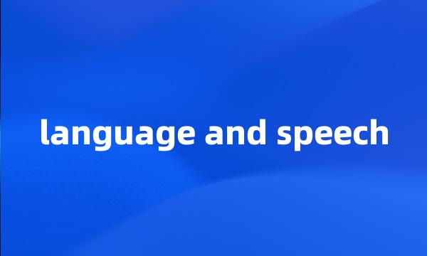 language and speech