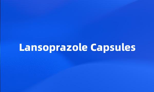 Lansoprazole Capsules