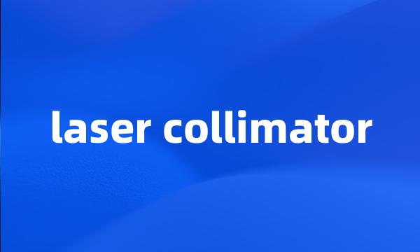 laser collimator