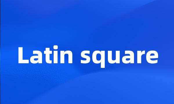 Latin square