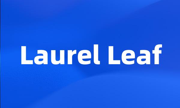 Laurel Leaf