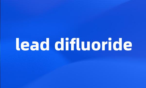 lead difluoride