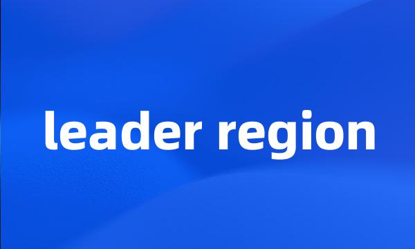 leader region