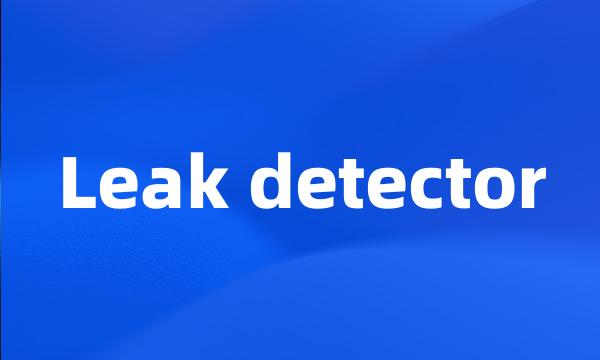 Leak detector