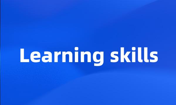 Learning skills