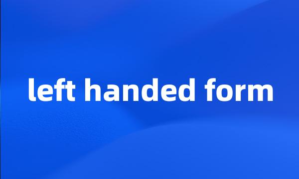 left handed form