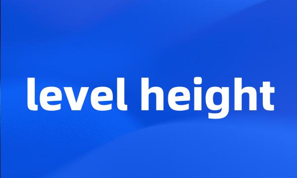 level height