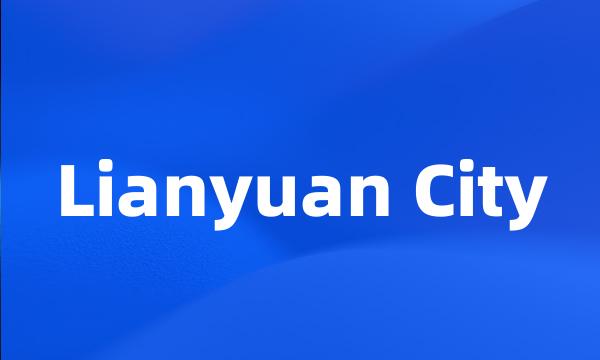 Lianyuan City