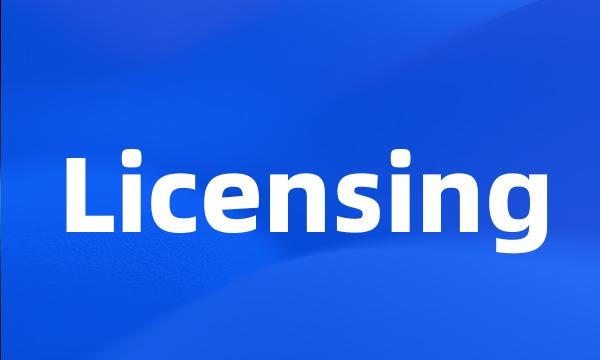 Licensing