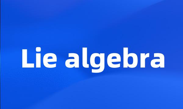 Lie algebra