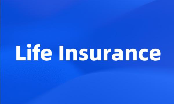 Life Insurance