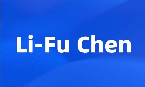 Li-Fu Chen