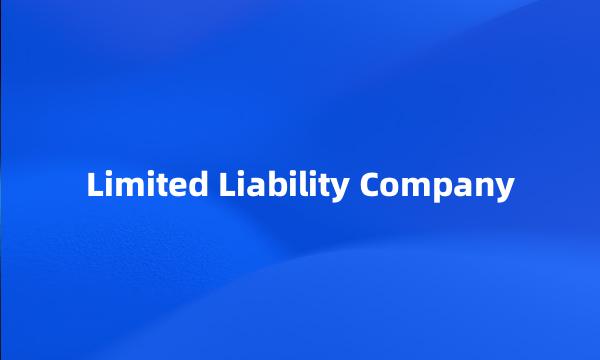 Limited Liability Company