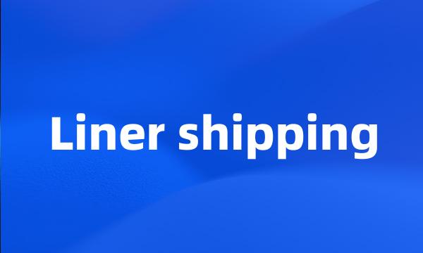 Liner shipping