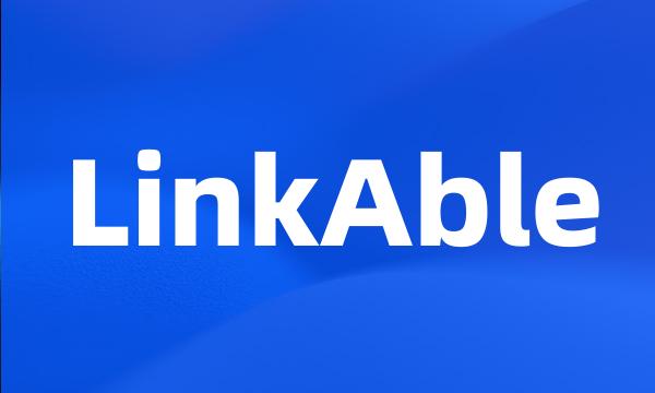 LinkAble