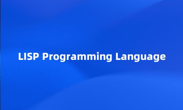 LISP Programming Language