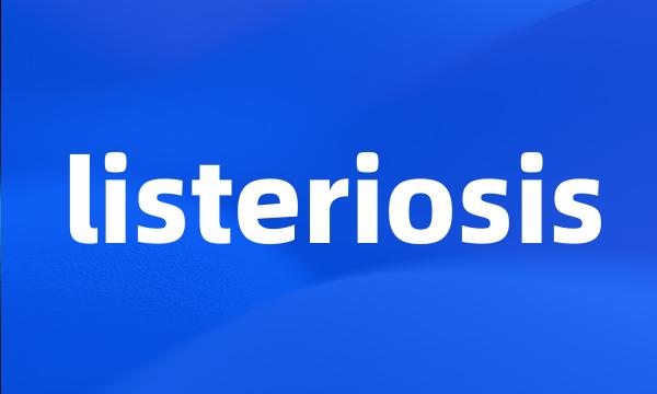 listeriosis