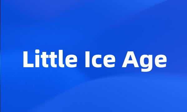 Little Ice Age