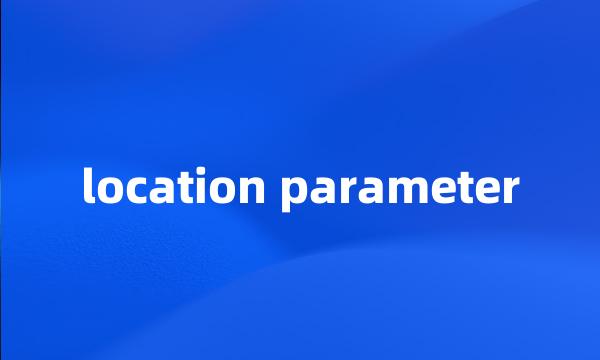 location parameter