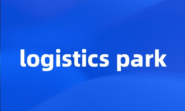 logistics park