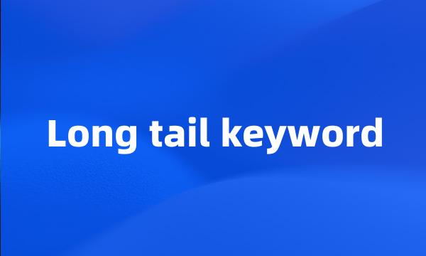 Long tail keyword