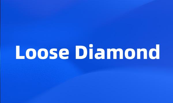 Loose Diamond