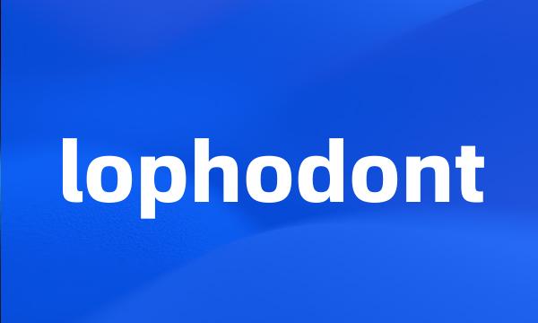 lophodont