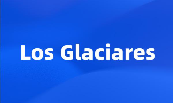 Los Glaciares