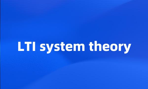 LTI system theory