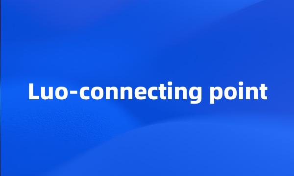 Luo-connecting point