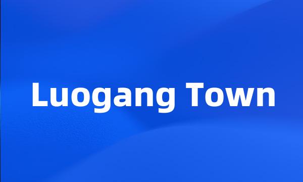 Luogang Town