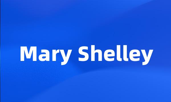 Mary Shelley