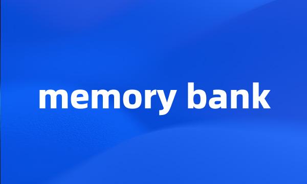 memory bank