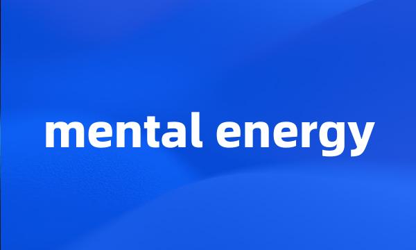 mental energy